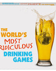 World's Most Ridiculous Drinking Games