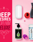 ❤️Deep Desires Bundle for Him Deluxe❤️